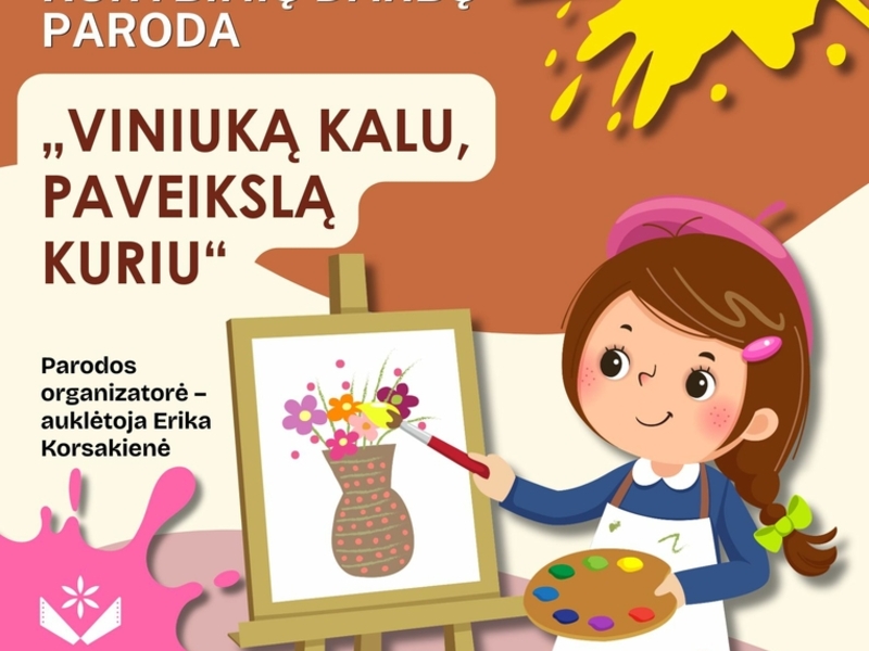 „VINUKĄ KALU, PAVEIKSLĄ KURIU“