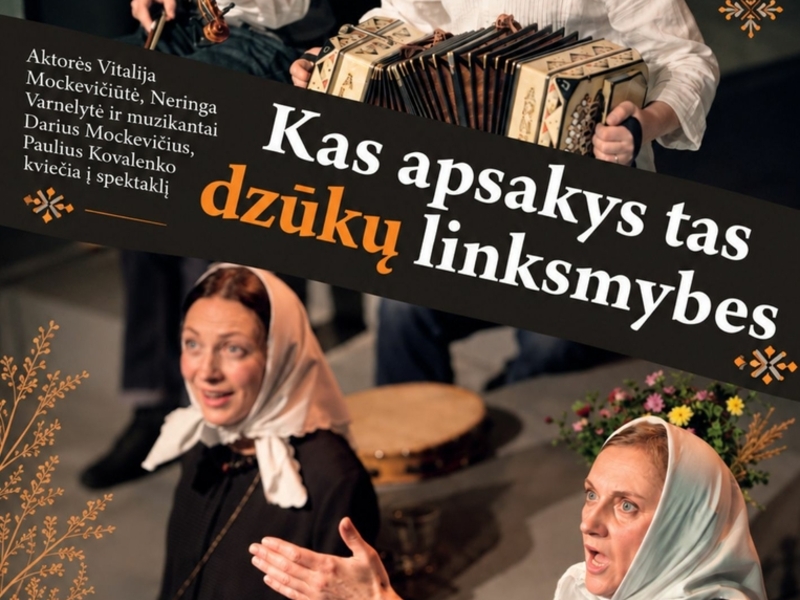 „KAS APSAKYS TAS DZŪKŲ LINKSMYBES“