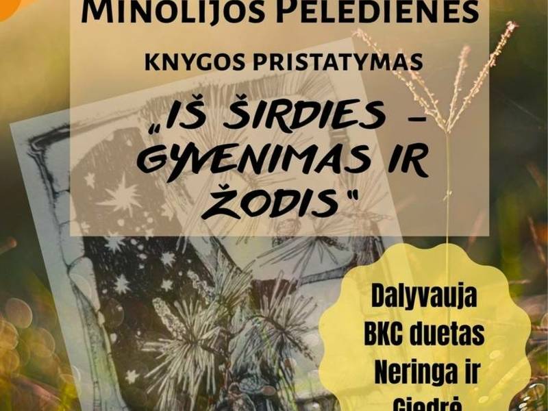 KNYGOS PRISTATYMAS „IŠ ŠIRDIES – GYVENIMAS IR ŽODIS“