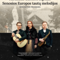 „KARALIAUS DUKTERS SAPNAS: SENOSIOS EUROPOS TAUTŲ MELODIJOS“